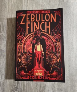 The Death and Life of Zebulon Finch, Volume One