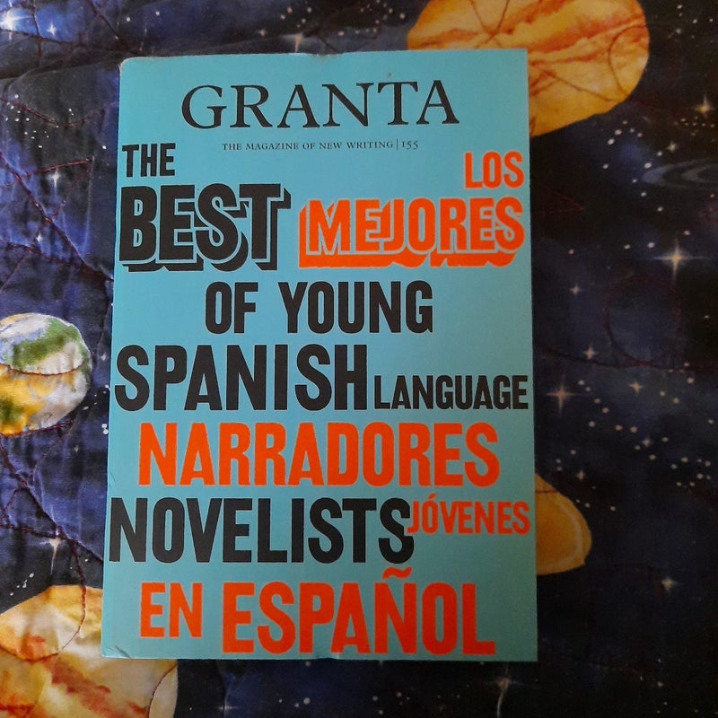 Granta 155: Best of Young Spanish-Language Novelists 2