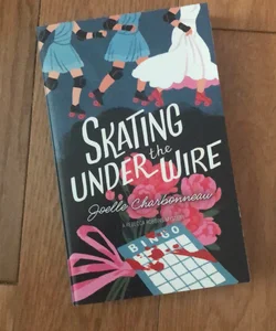Skating the Underwire