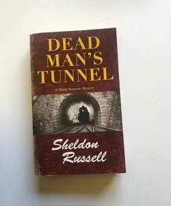 Dead Man’s Tunnel