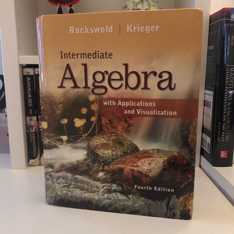 Intermediate Algebra with Applications and Visualization