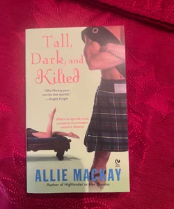 Tall, Dark and Kilted