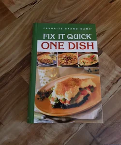 Fix it Quick One Dish