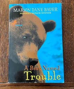 A Bear Named Trouble