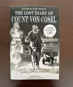 The Lost Diary of Count Von Cosel