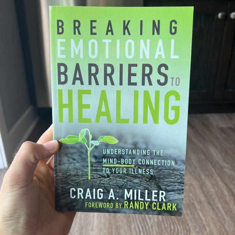 Breaking Emotional Barriers to Healing