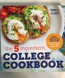 The 5-Ingredient College Cookbook