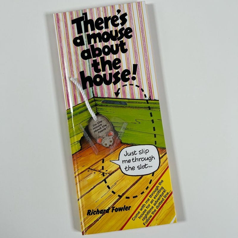 There’s a mouse about the house.