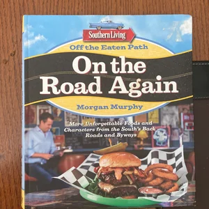 Southern Living off the Eaten Path: on the Road Again