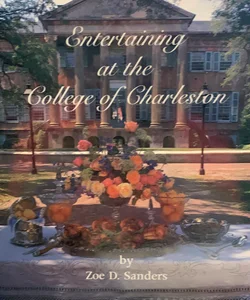 Entertaining at the College of Charleston 
