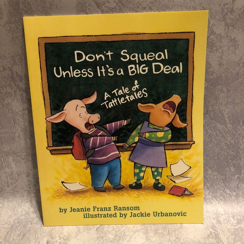 Don't Squeal Unless It's a Big Deal