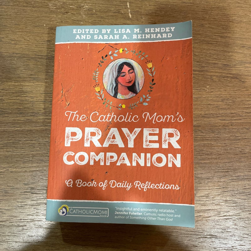 The Catholic Mom's Prayer Companion