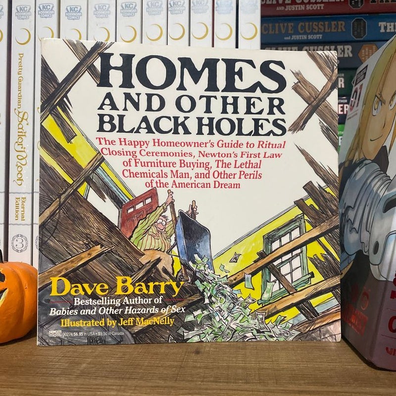 Homes and Other Black Holes