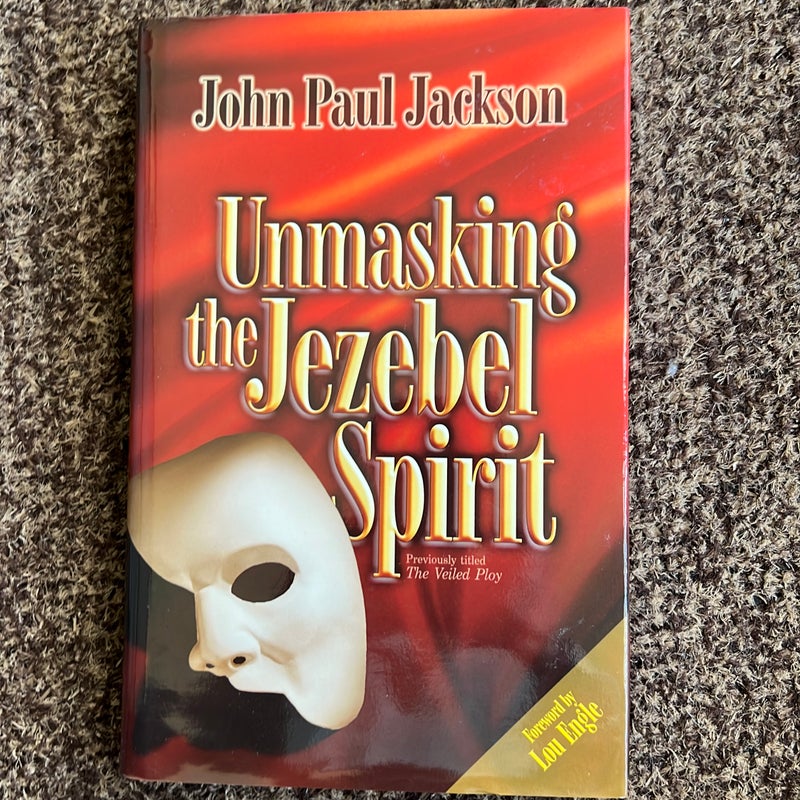 Unmasking the Jezebel Spirit