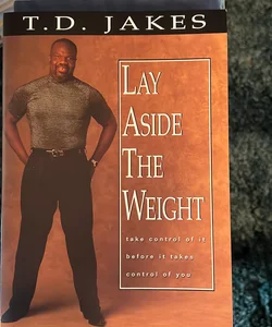 Lay Aside the Weight