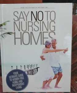 Say no to nursing homes