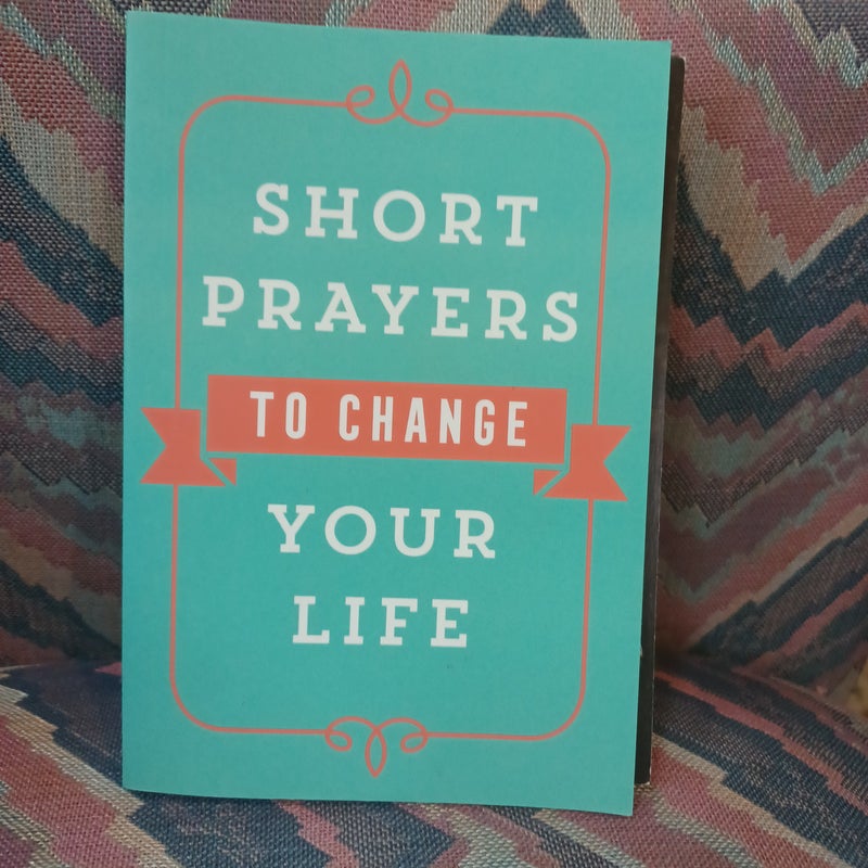 Short prayers to change your life