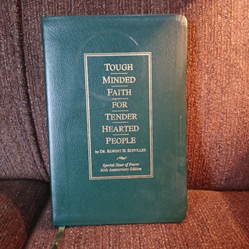 Tough-minded faith for tender-hearted people