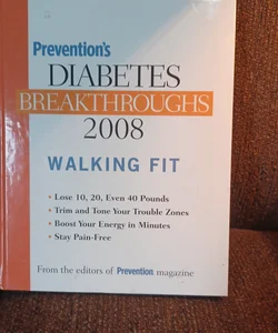 Prevention's Diabetes Breakthroughs 2008, Walking Fit