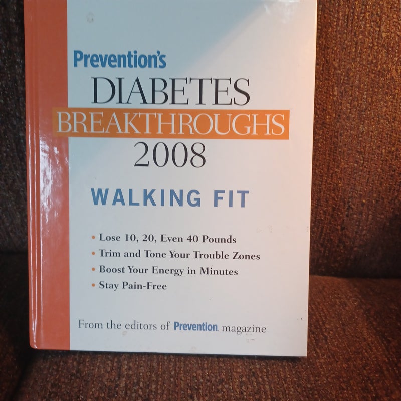 Prevention's Diabetes Breakthroughs 2008, Walking Fit