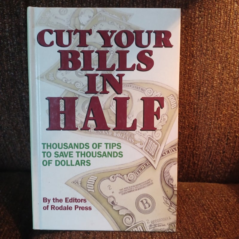 Cut Your Bills in Half