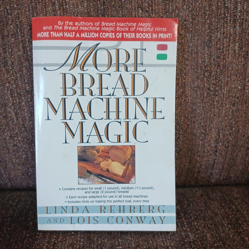 More Bread Machine Magic