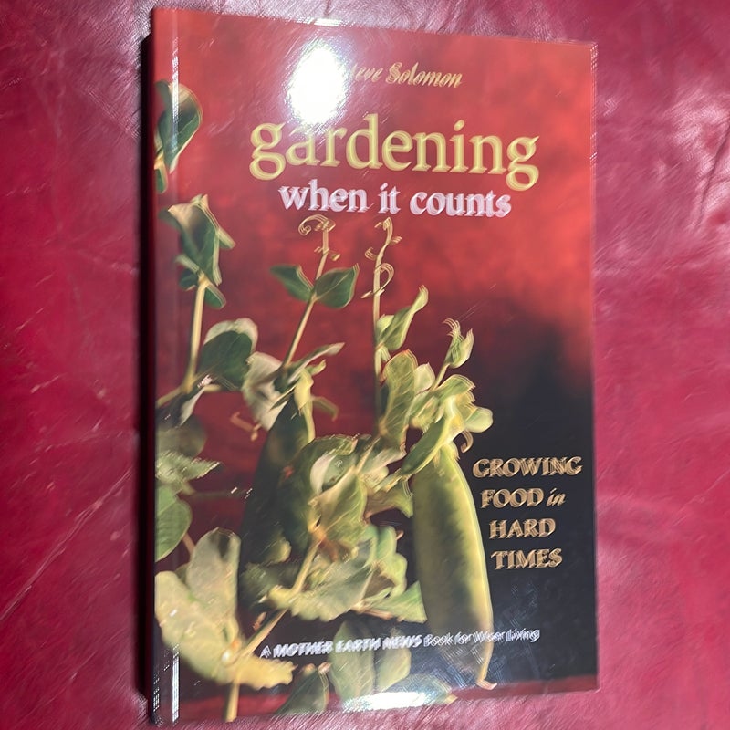 Gardening When It Counts