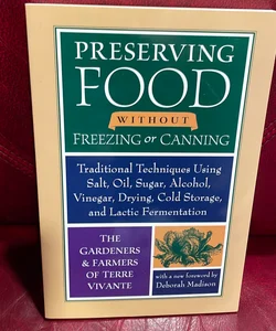 Preserving Food Without Freezing or Canning