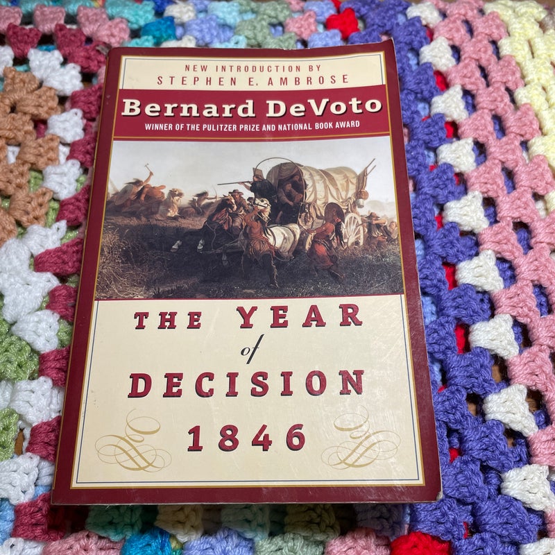 The Year of Decision 1846