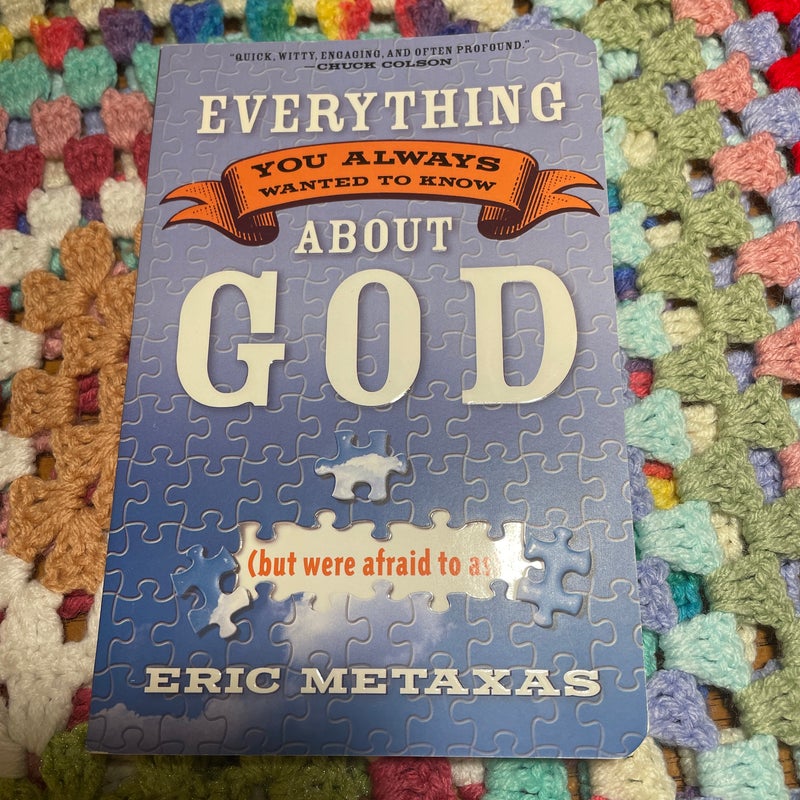 Everything You Always Wanted to Know about God (but Were Afraid to Ask)