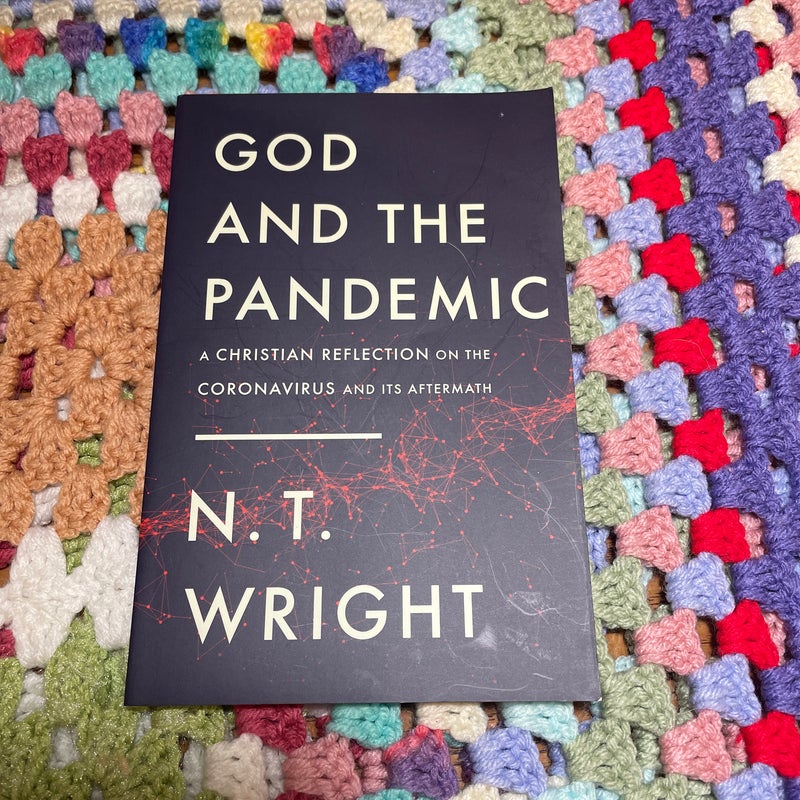 God and the Pandemic: a Christian Reflection on the Coronavirus and Its Aftermath