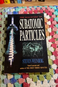Discovery of Subatomic Particles