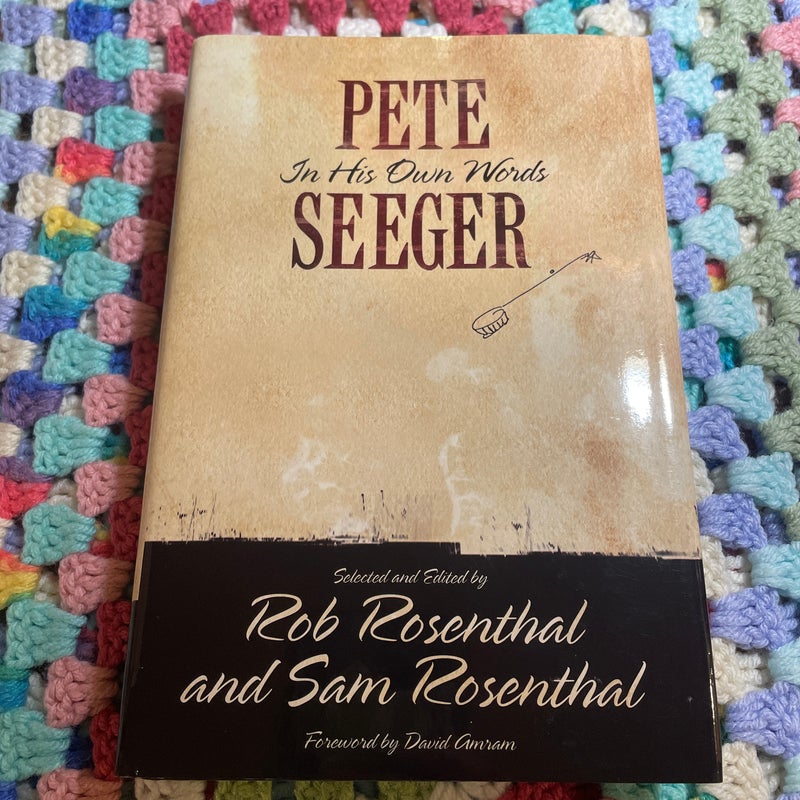 Pete Seeger in His Own Words