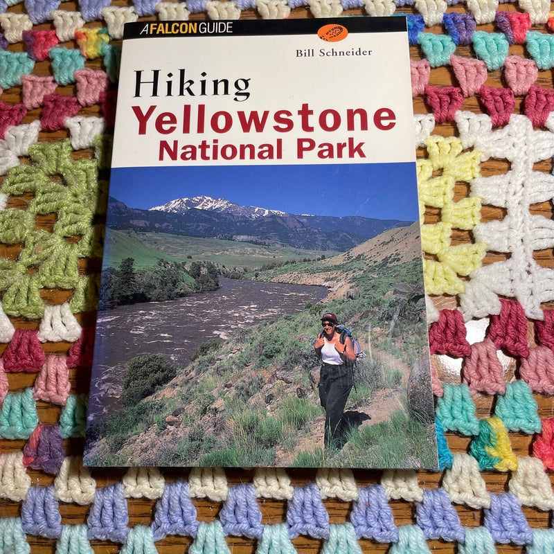 Hiking Yellowstone National Park by Bill Schneider