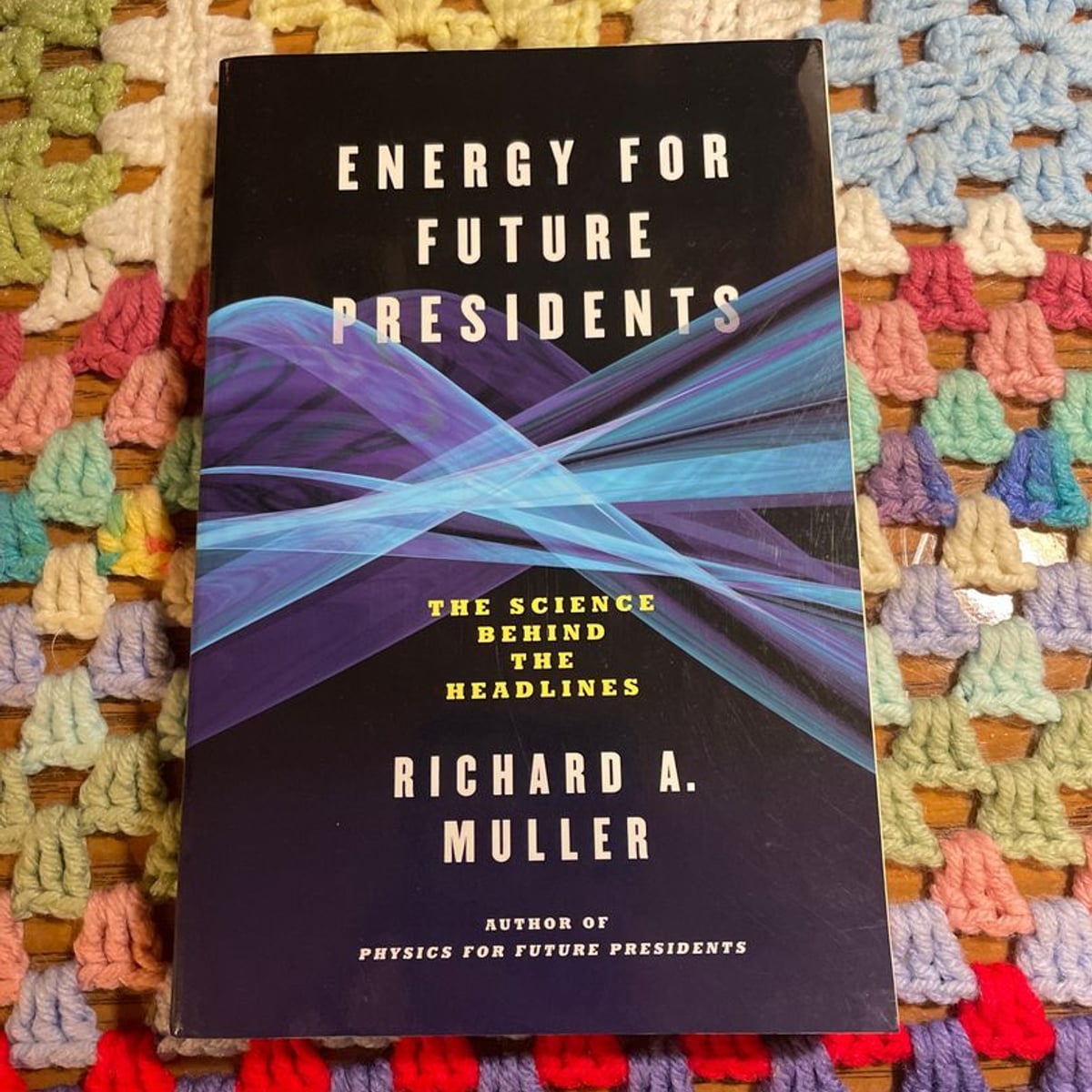 Energy for Future Presidents by Richard A. Muller