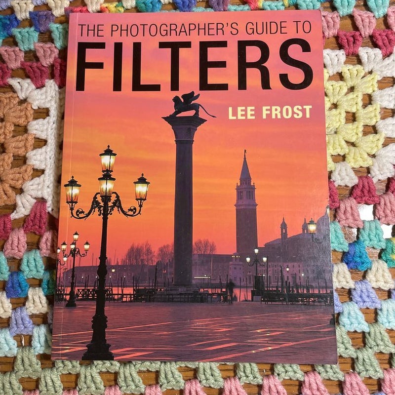 Photographer's Guide to Filters