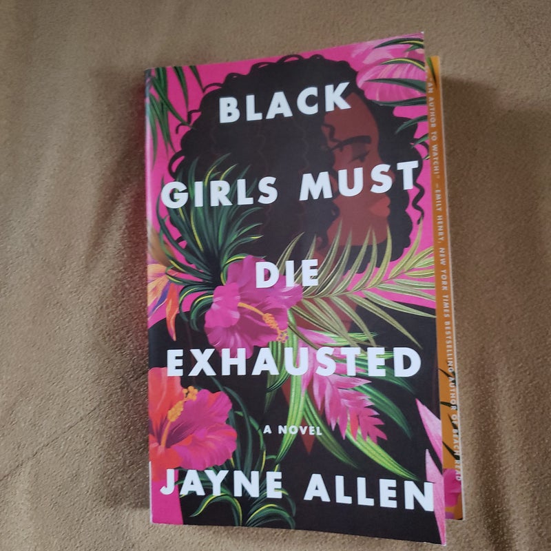 Black Girls Must Die Exhausted