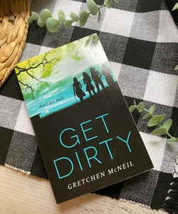 Get Dirty