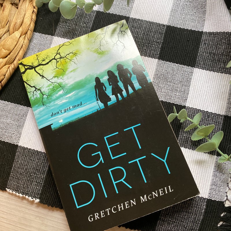 Get Dirty