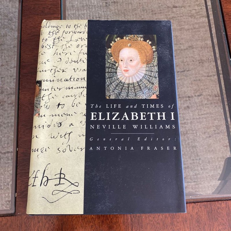 The Life and Times of Elizabeth 1