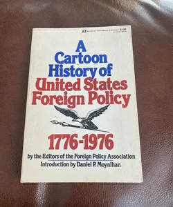 A Cartoon History of United States Foreign Policy, 1776-1976