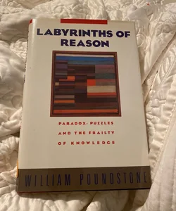 The Labyrinths of Reason