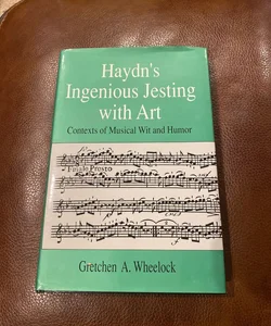 Haydn's Ingenious Jesting with Art