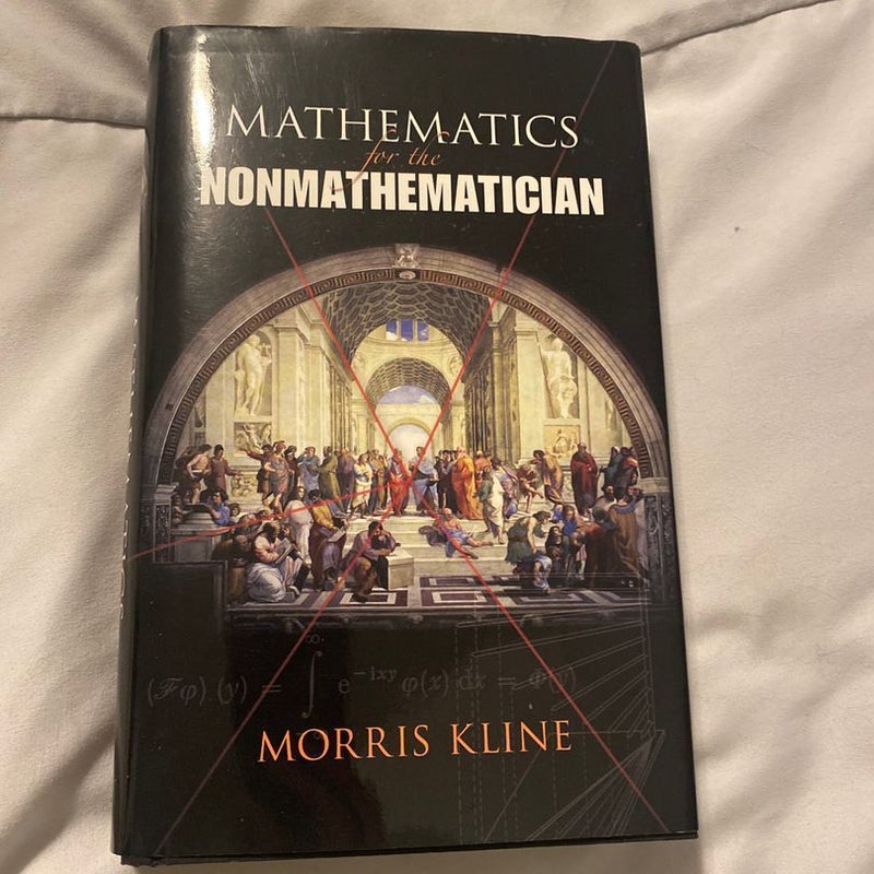Mathematics for the Nonmathematician