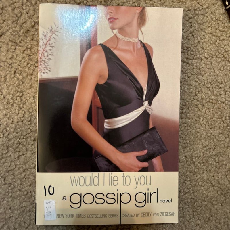 Gossip Girl #10: Would I Lie to You