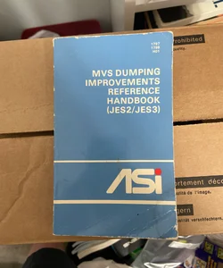 MVS Dumping Improvements Reference Handbook (JES2/JES3)