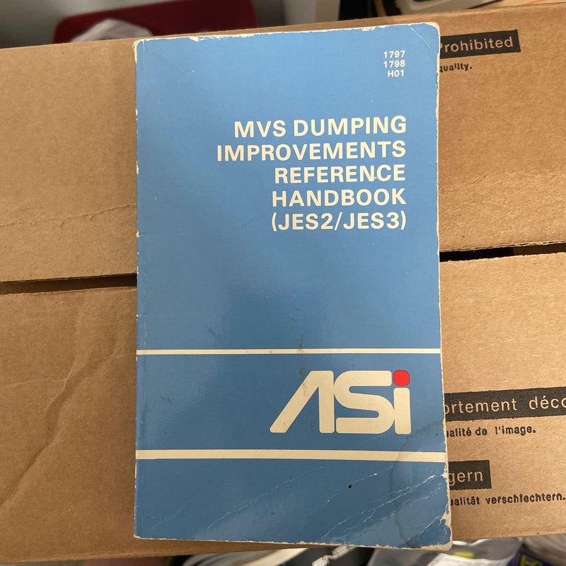 MVS Dumping Improvements Reference Handbook (JES2/JES3)