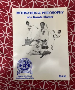 Motivation & Philosophy of a Karate Master 