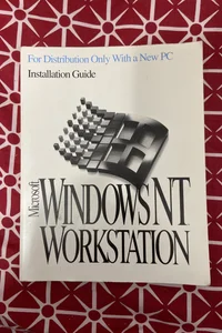 Microsoft Windows NT Workstation Installation Guide