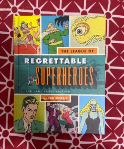 The League Of Regrettable Superheroes 